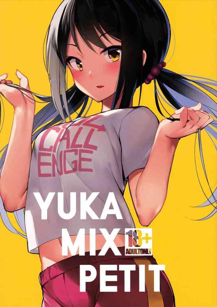 Uncensored YUKA MIX PETITE- The idolmaster hentai Chubby