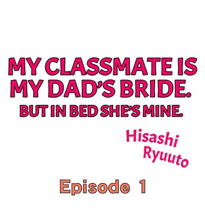 My Classmate is My Dad's Bride, But in Bed She's Mine.- Original hentai