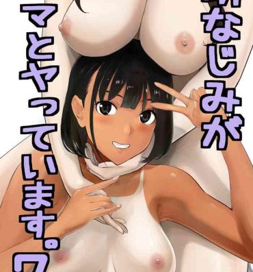 Dotado Osananajimi ga Mama to Yatte Imasu. 7- Original hentai Gay Shorthair