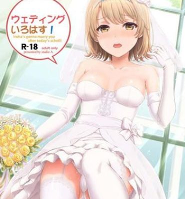 Oralsex Wedding Irohasu! – Iroha's gonna marry you after today's scholl!- Yahari ore no seishun love come wa machigatteiru hentai Gostosa