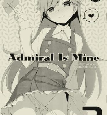 Glamcore Admiral Is Mine 2- Kantai collection hentai Pov Blow Job