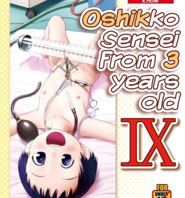 Closeups 3-sai kara no Oshikko Sensei IX | Oshikko Sensei From 3 Years Old IX- Original hentai Fuck My Pussy Hard