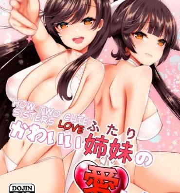Black Dick Kawaii Futari no Aishikata | How Two Cute Sisters Love- Azur lane hentai Girlongirl