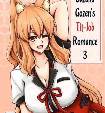 Gay Party Suzuka Momiji Awase Tan San | Suzuka Gozen's Tit-Job Romance 3- Fate grand order hentai Redhead