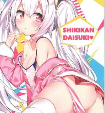 Shavedpussy SHIKIKAN DAISUKI- Azur lane hentai Coeds